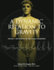 A Dynamic Relation to Gravity